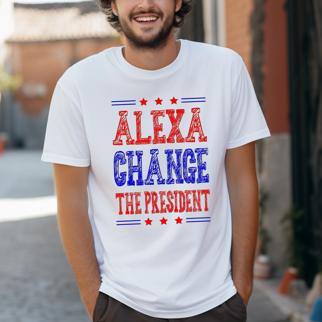 'ALEXA, CHANGE THE PRESIDENT' - Unisex T-Shirt