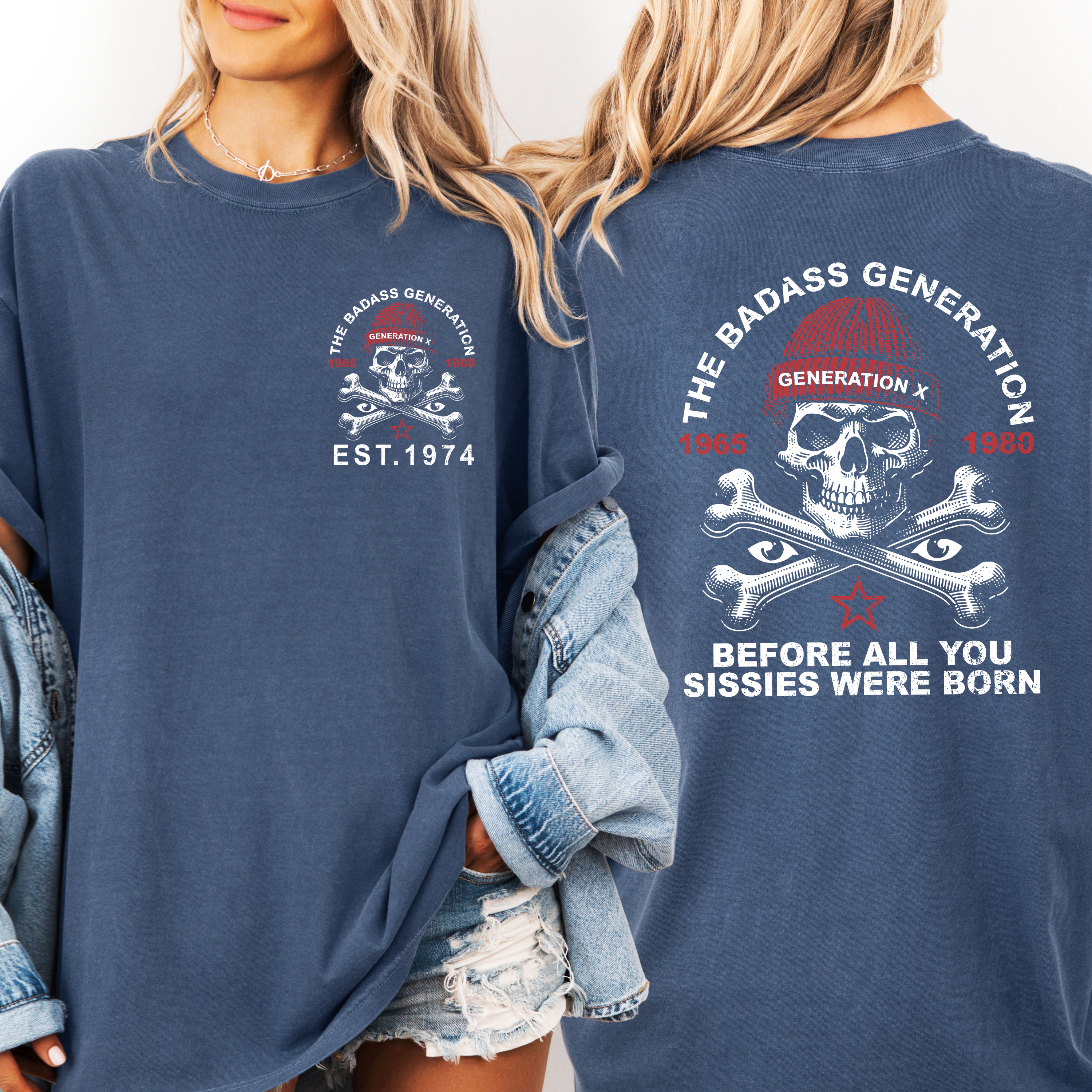 'THE BADASS GENERATION-BEFORE ALL YOU SISSIES WERE BORN' - Unisex T-Shirt