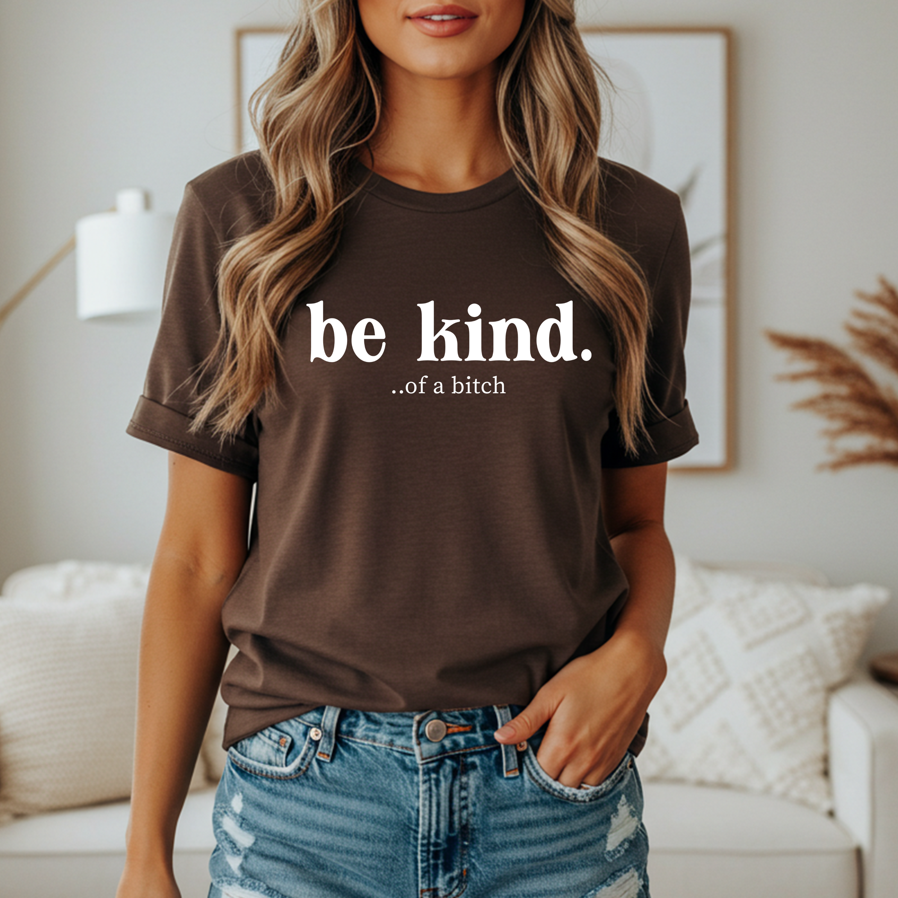 'BE KIND.....OF A BITCH' - Women's Boyfriend Tee