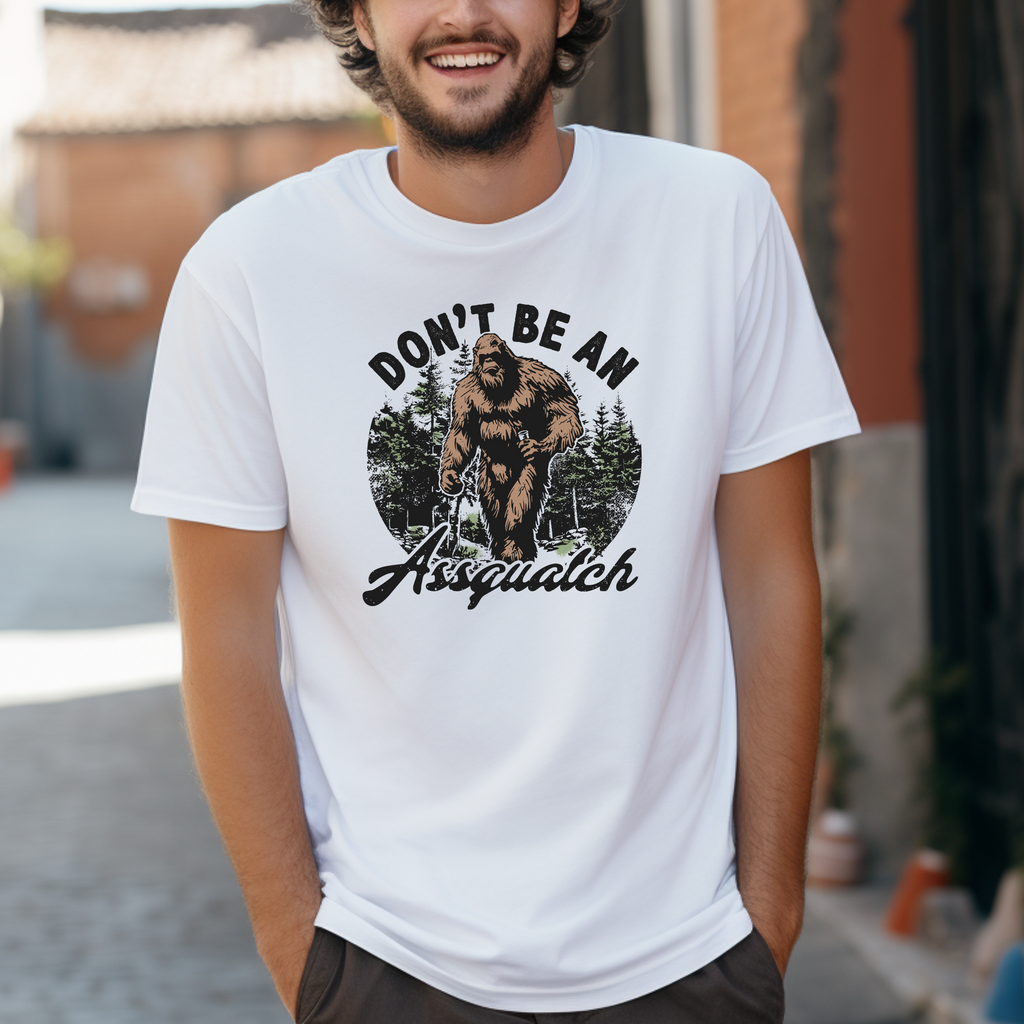 'DON'T BE AN ASSQUATCH' - Unisex T-Shirt By Comfort Colors