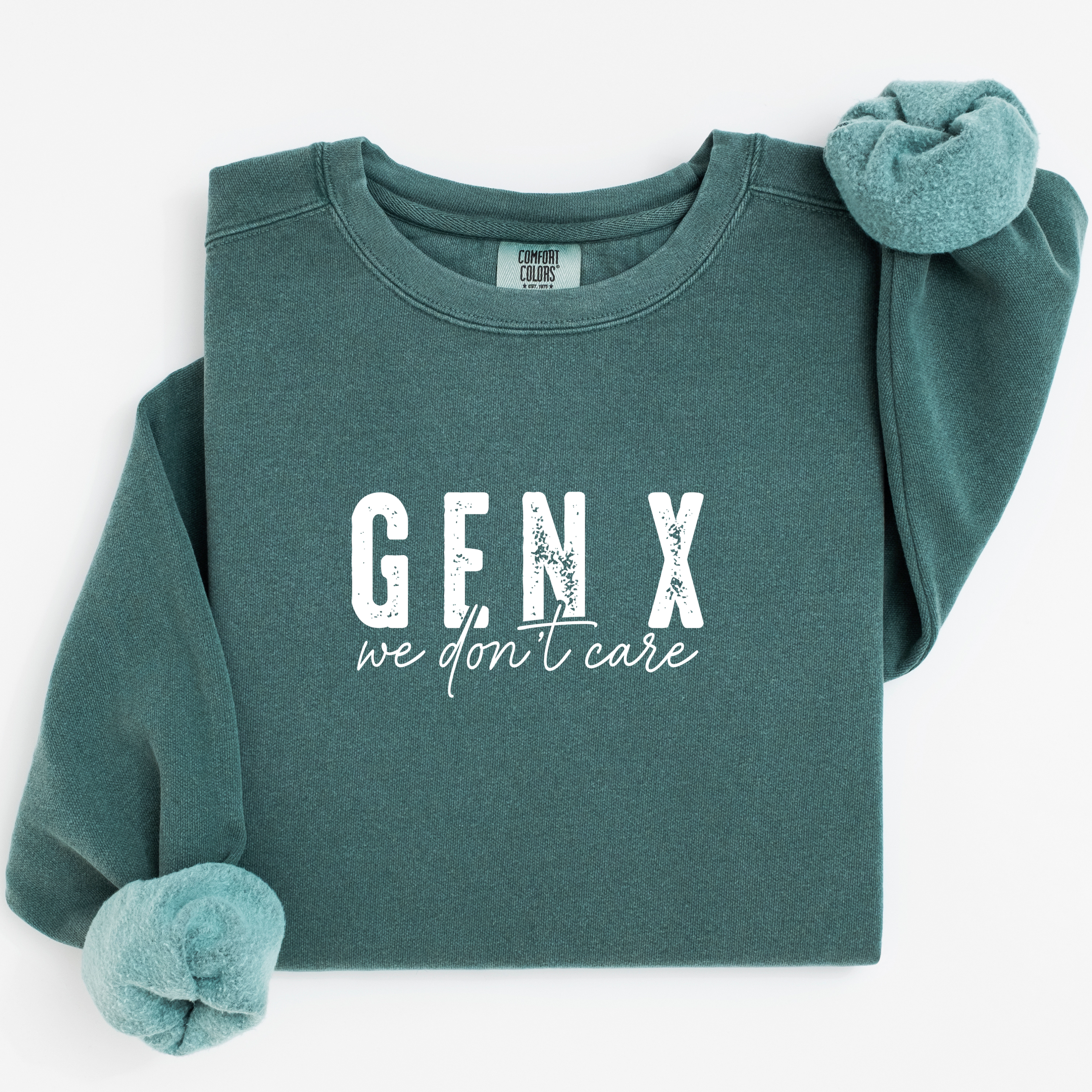 'GENX-WE DON'T CARE' - Unisex Comfort Colors Sweatshirt