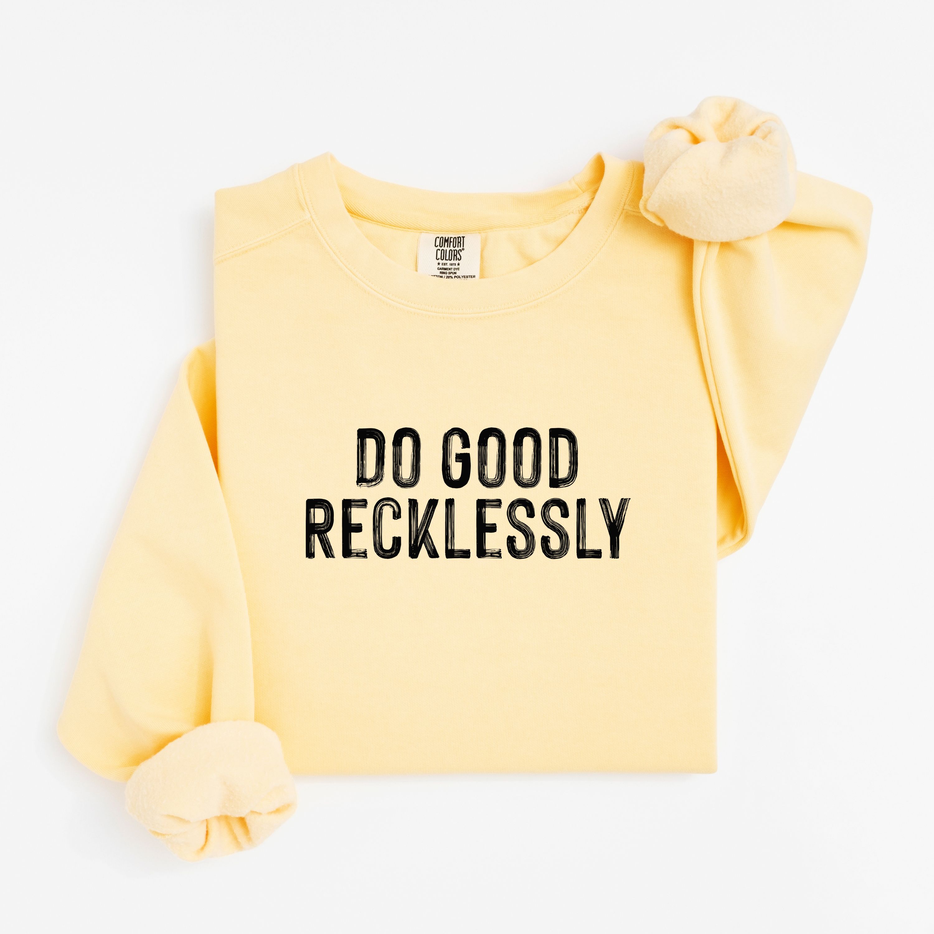 'DO GOOD RECKLESSLY' - Unisex Comfort Colors Sweatshirt