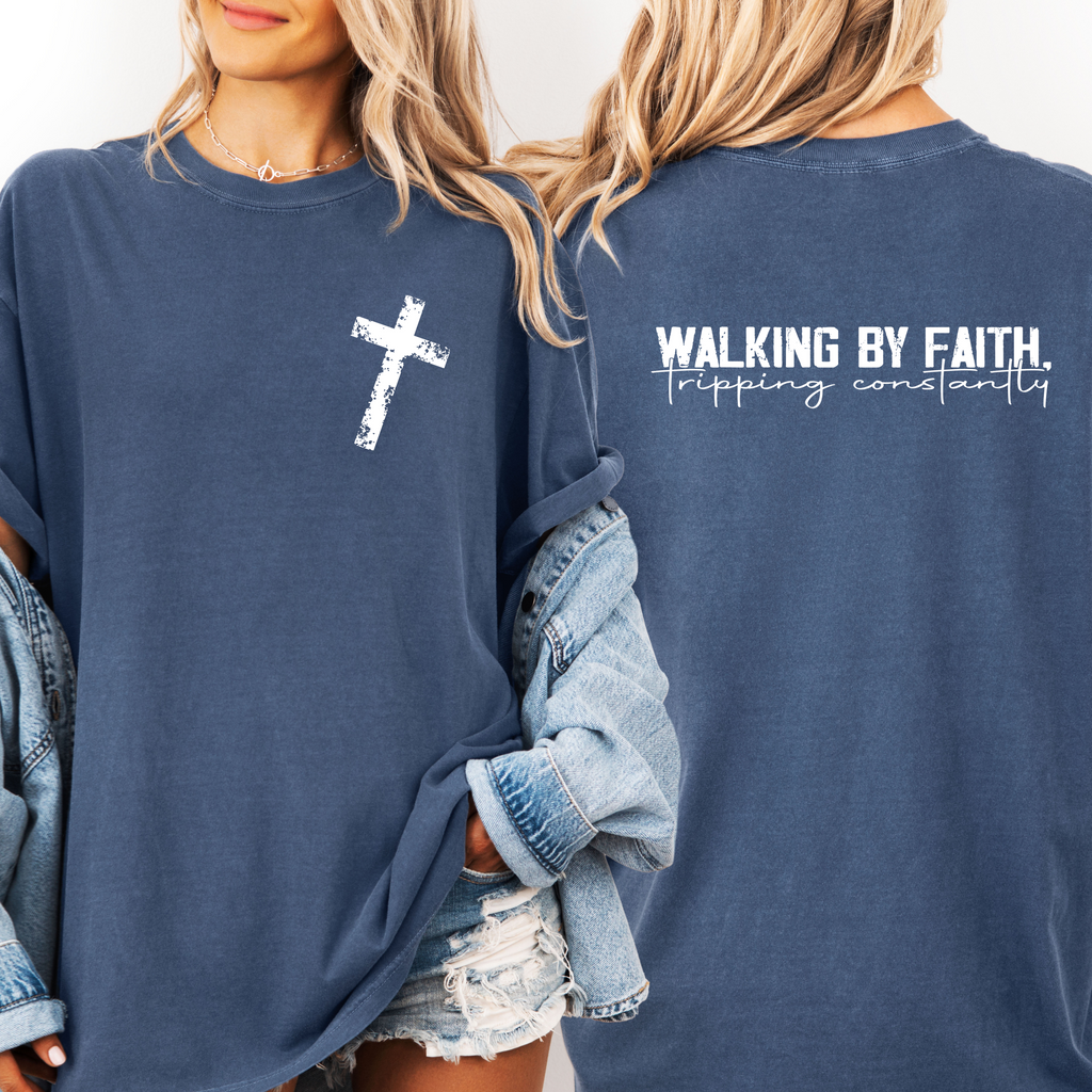 'WALKING BY FAITH-TRIPPING CONSTANTLY' - Unisex Comfort Colors T-Shirt