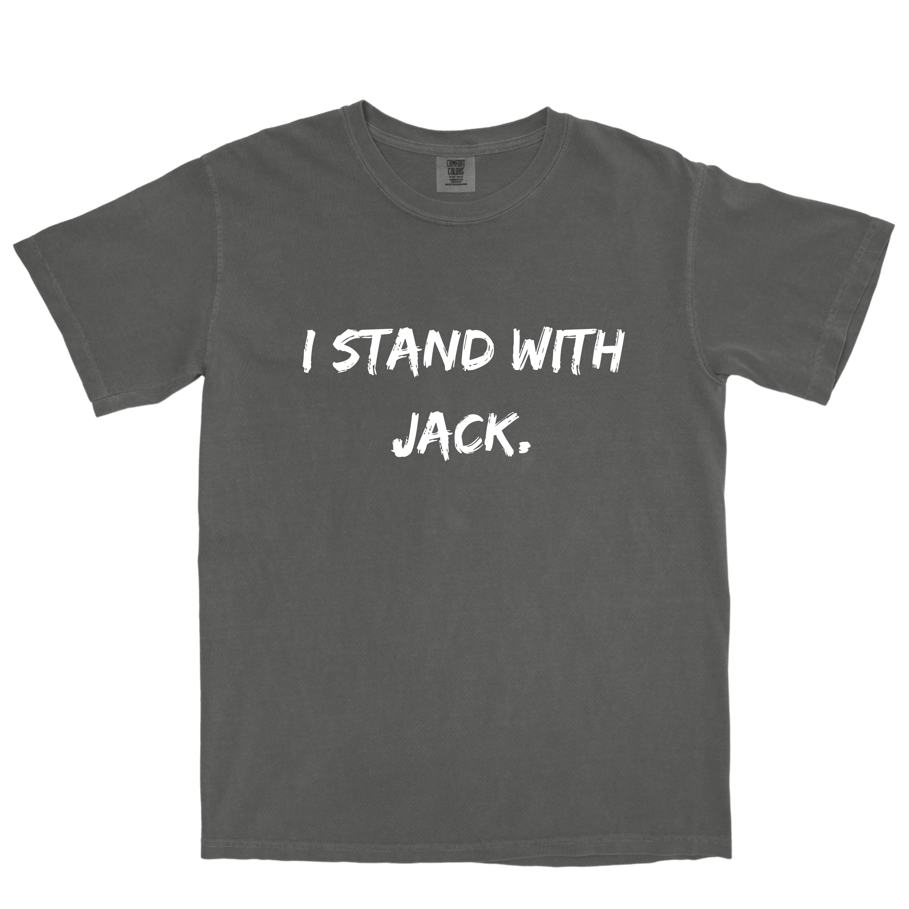 I STAND WITH JACK.