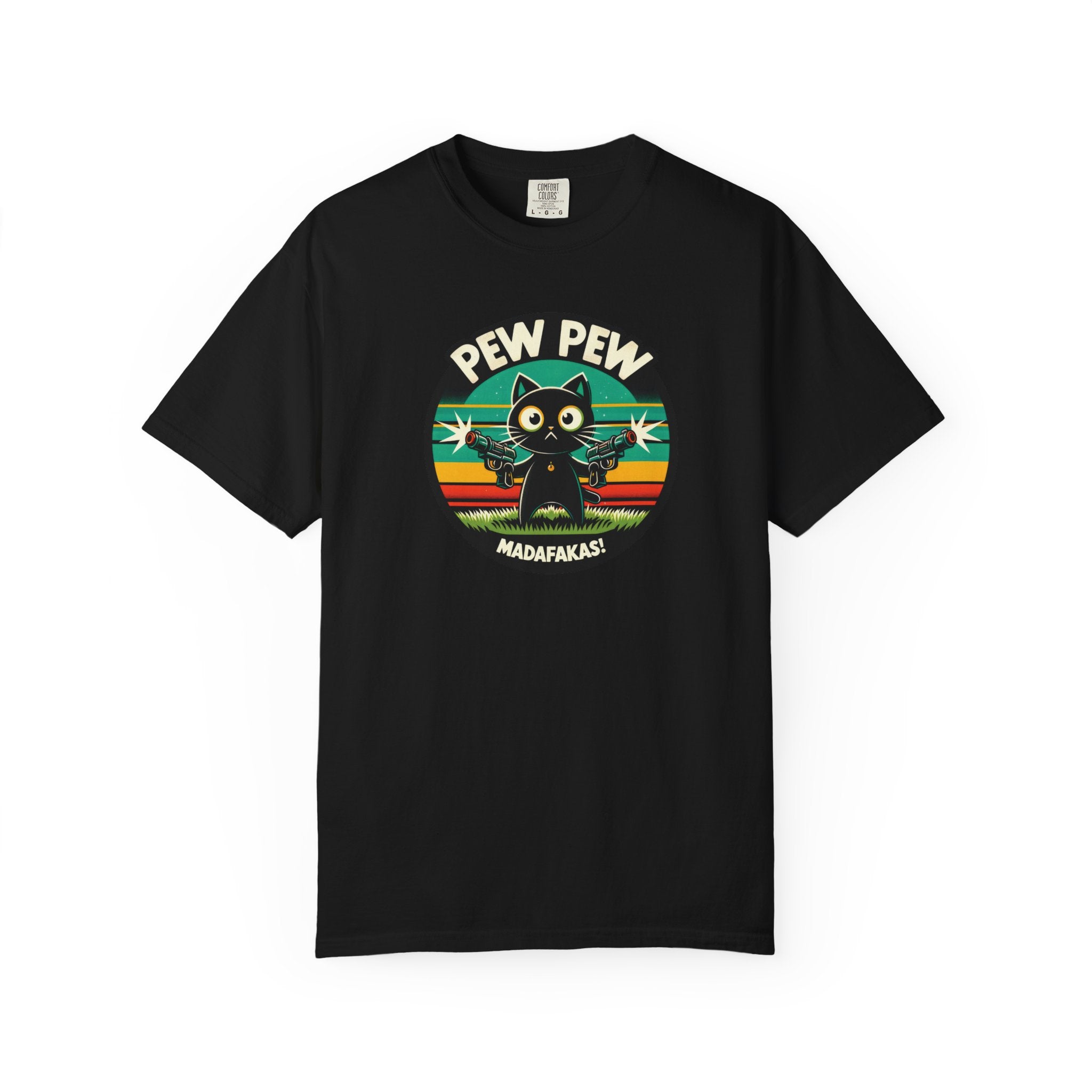 'PEW PEW MADAFAKAS' - Unisex T-Shirt - Be Sweet And Slightly Dangerous - Meow