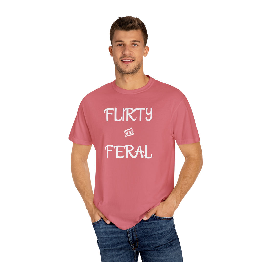 'FLIRTY AND FERAL' - Unisex T-Shirt