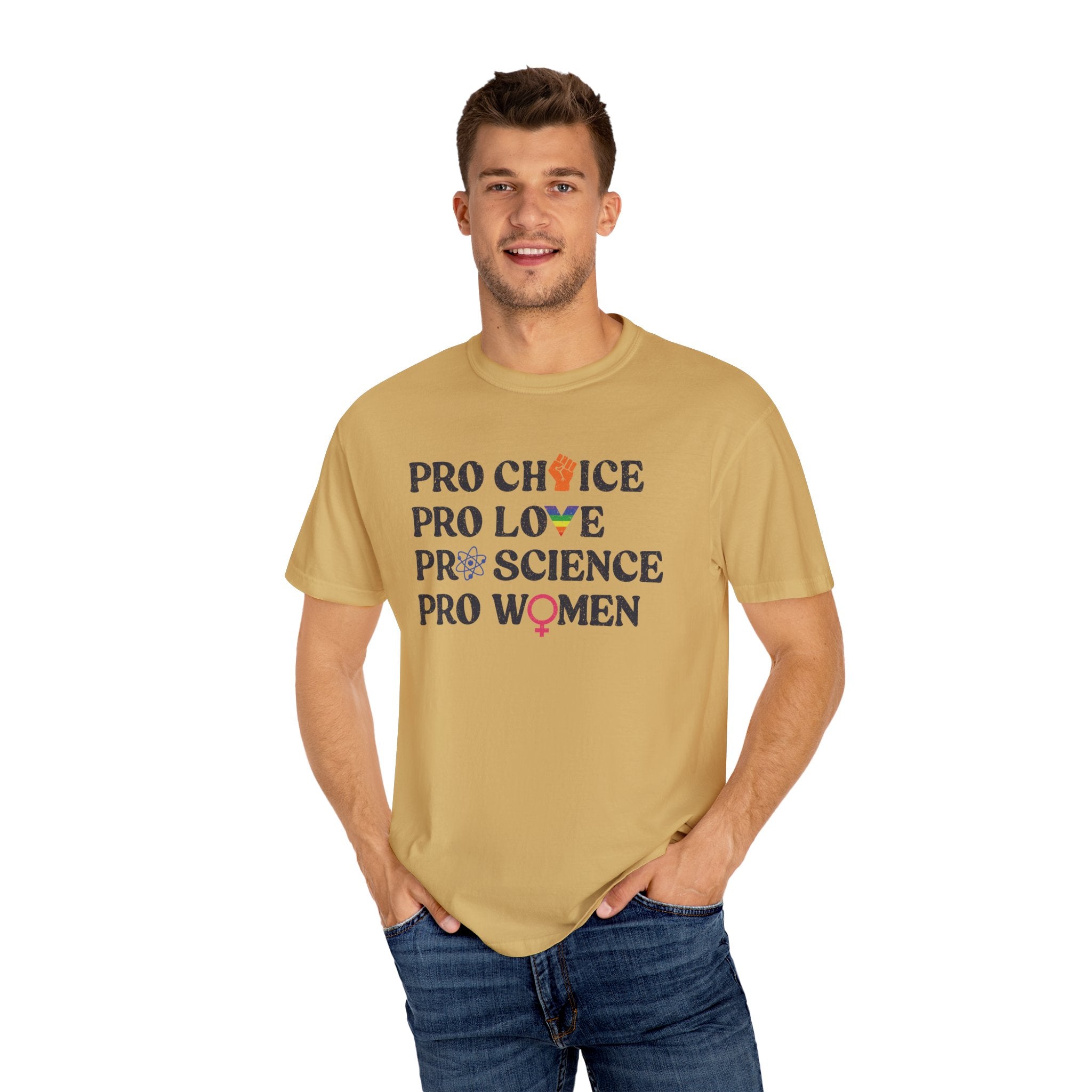 'Pro Choice Pro Love Pro Science Pro Women' - Unisex T-Shirt