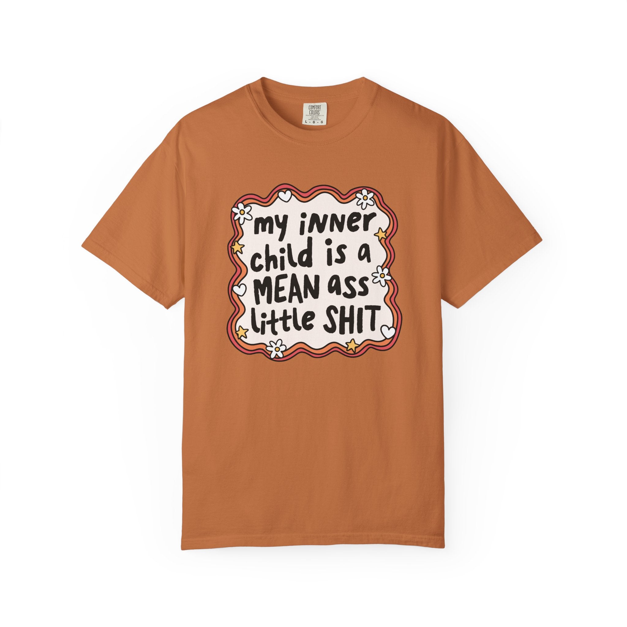 'MY INNER CHILD IS A MEAN ASS LITTLE SHIT' - Unisex T-Shirt