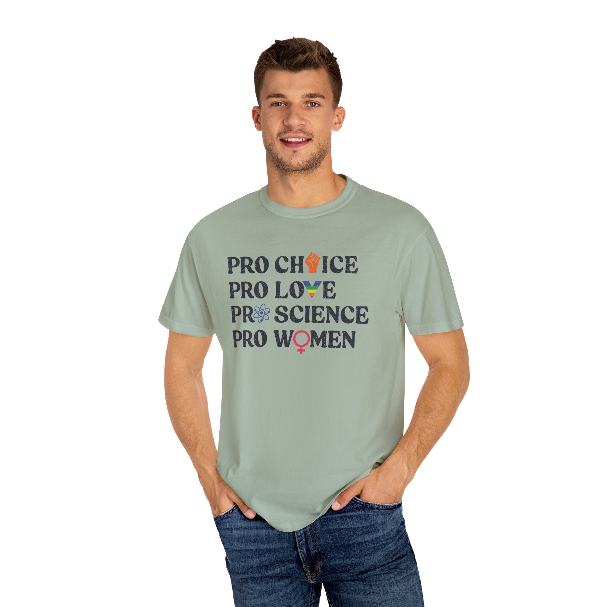 'Pro Choice Pro Love Pro Science Pro Women' - Unisex T-Shirt