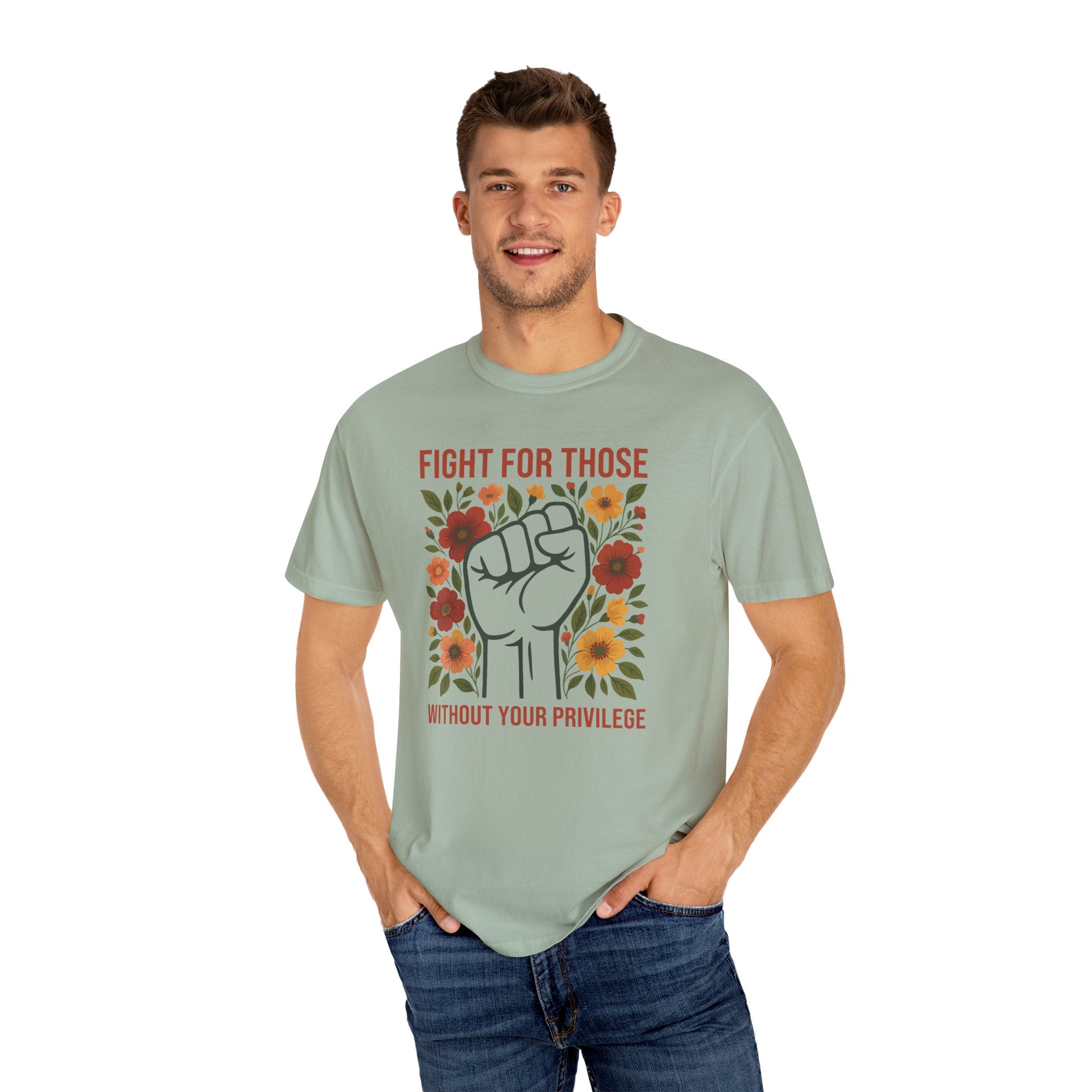 'FIGHT FOR THOSE WITHOUT YOUR PRIVILEGE' - Unisex T-Shirt