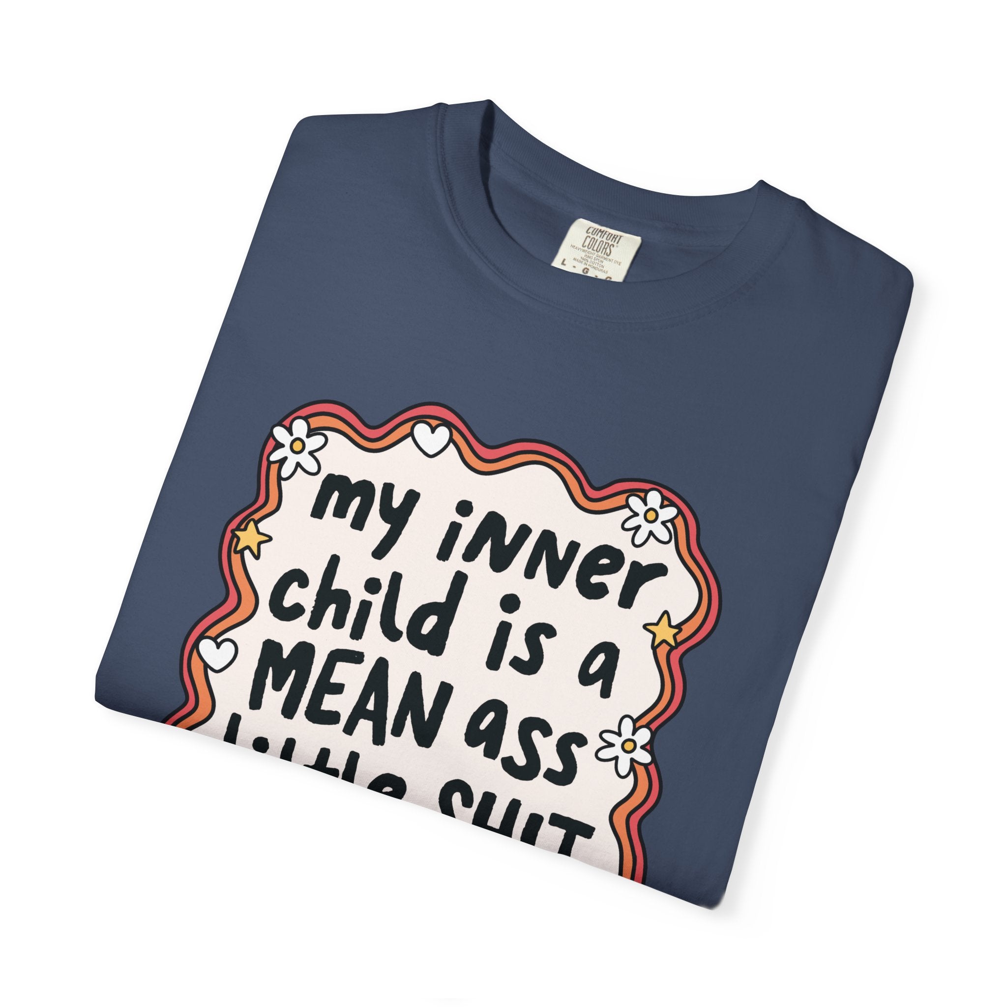 'MY INNER CHILD IS A MEAN ASS LITTLE SHIT' - Unisex T-Shirt