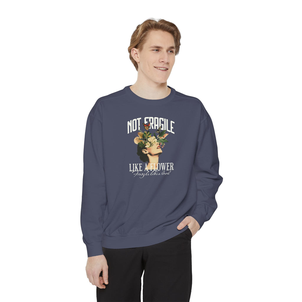 'NOT FRAGILE LIKE A FLOWER, FRAGILE LIKE A BOMB.' - Unisex Sweatshirt