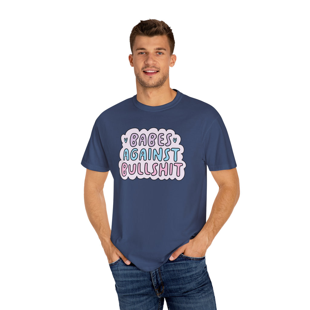 'BABES AGAINST BULLSHIT' - Unisex T-Shirt