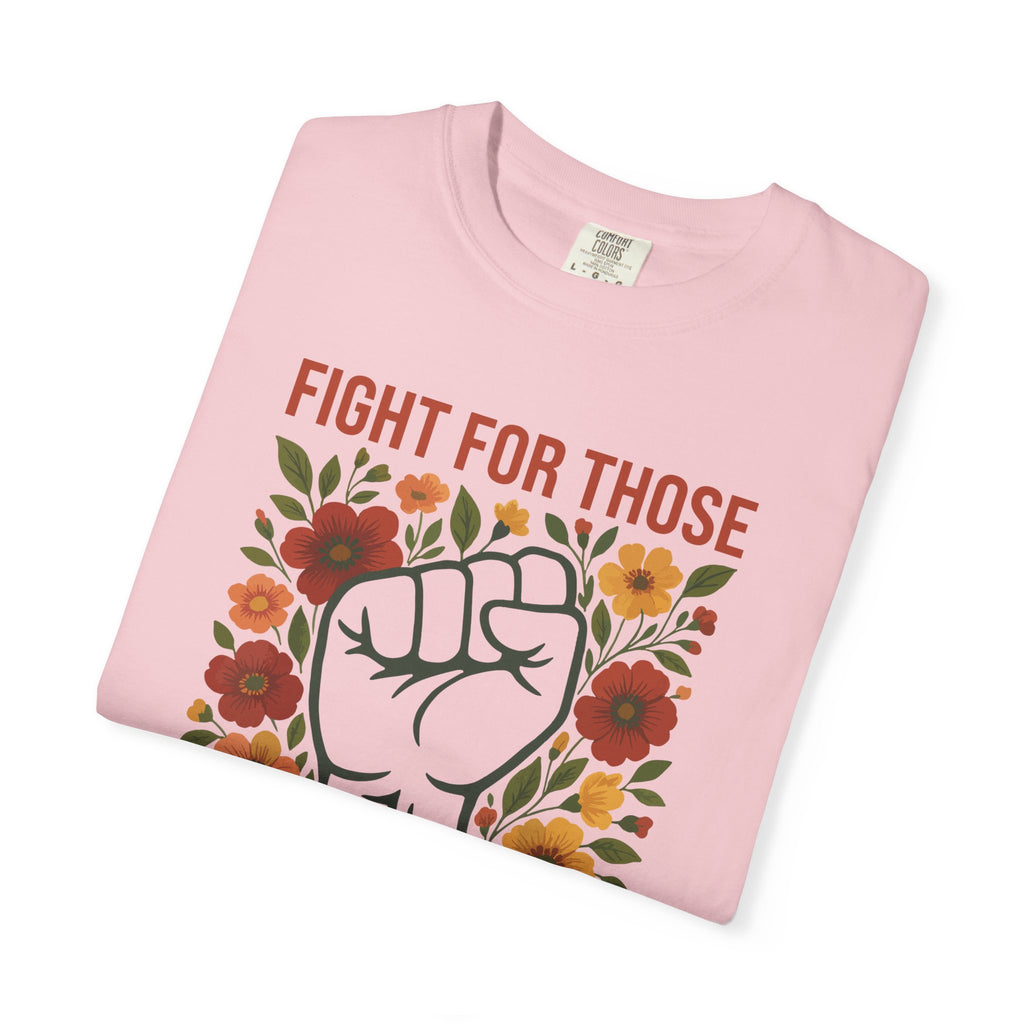'FIGHT FOR THOSE WITHOUT YOUR PRIVILEGE' - Unisex T-Shirt