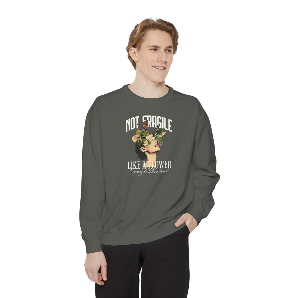 'NOT FRAGILE LIKE A FLOWER, FRAGILE LIKE A BOMB.' - Unisex Sweatshirt