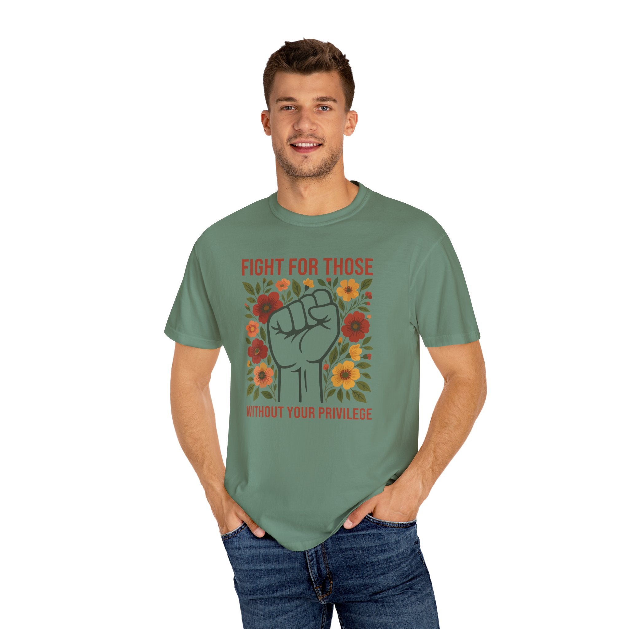 'FIGHT FOR THOSE WITHOUT YOUR PRIVILEGE' - Unisex T-Shirt