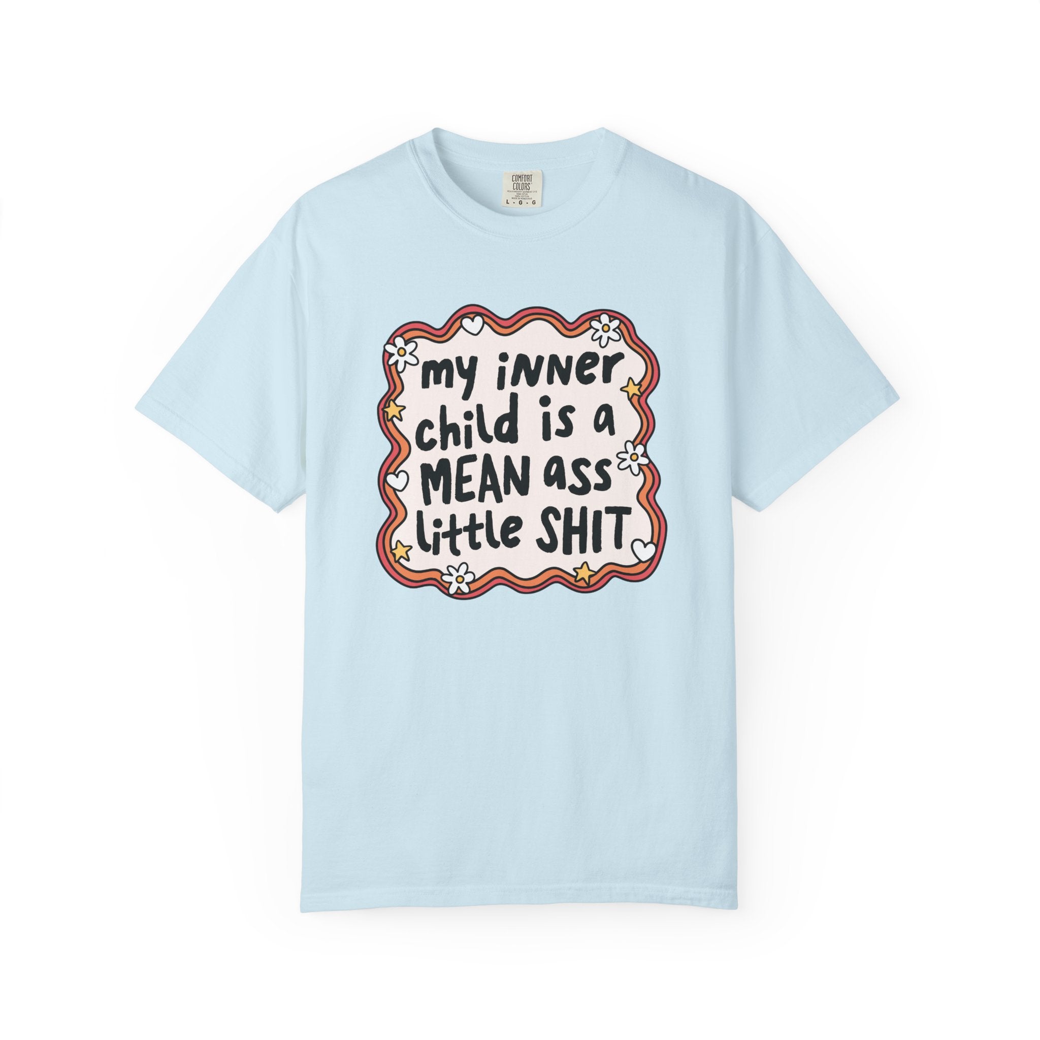 'MY INNER CHILD IS A MEAN ASS LITTLE SHIT' - Unisex T-Shirt
