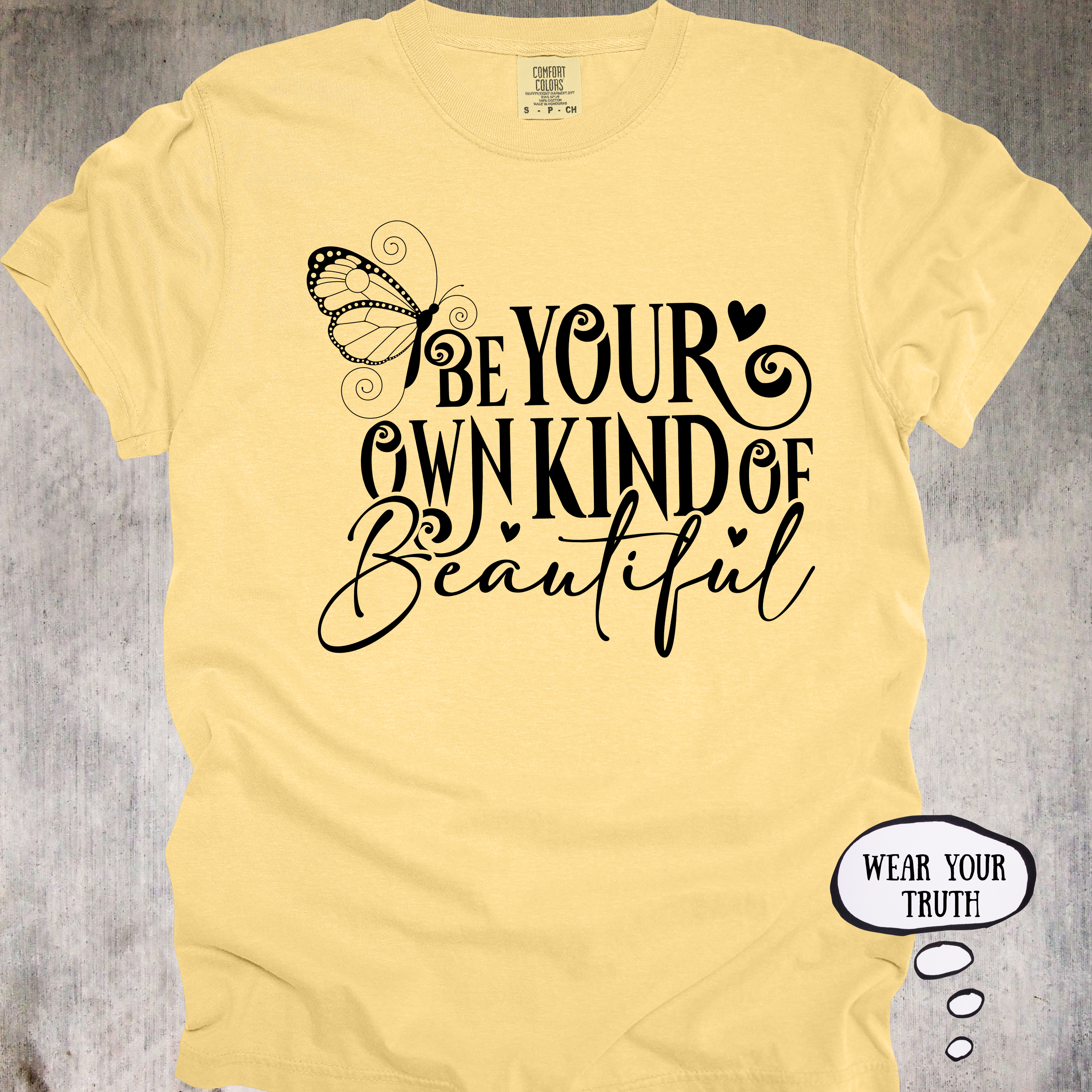 'Be Your Own Kind Of Beautiful' - Unisex T-Shirt For Those Born To Stand Out