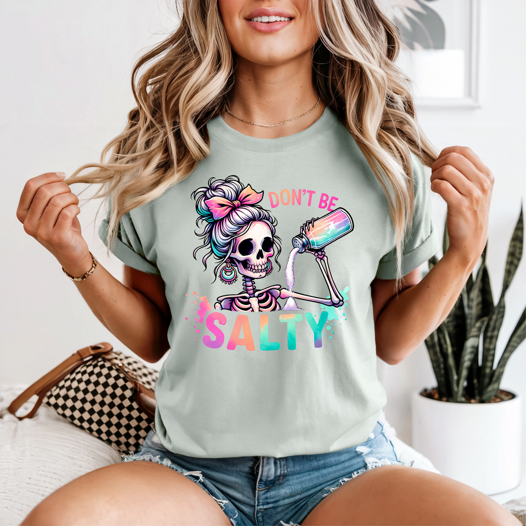 'DON'T BE SALTY' - Unisex T-Shirt