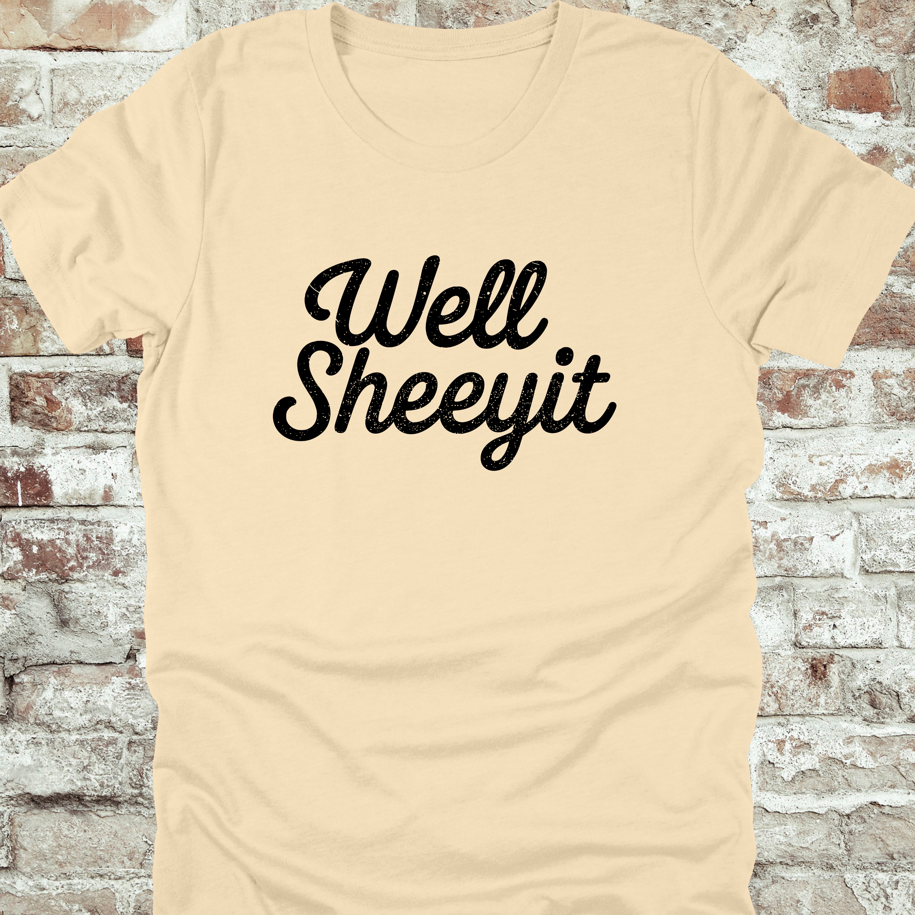 'WELL SHEEYIT' - Unisex T-Shirt